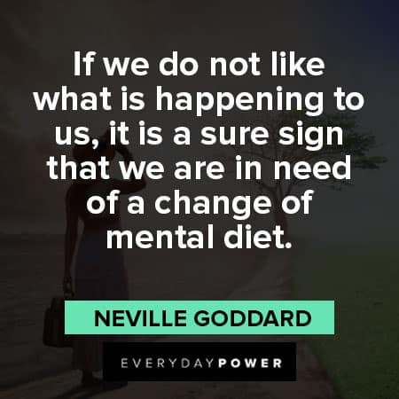 Neville Goddard quotes of a change of mental diet