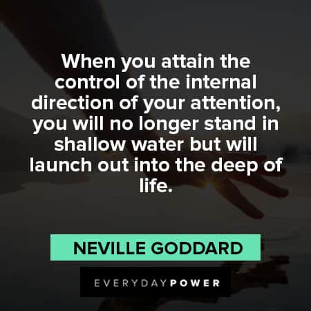 Neville Goddard quotes on control of the internal direction of your attention
