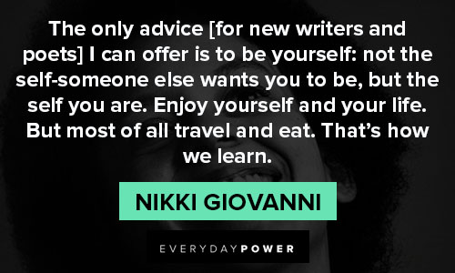 nikki giovanni quotes about enjoy yourself and your life
