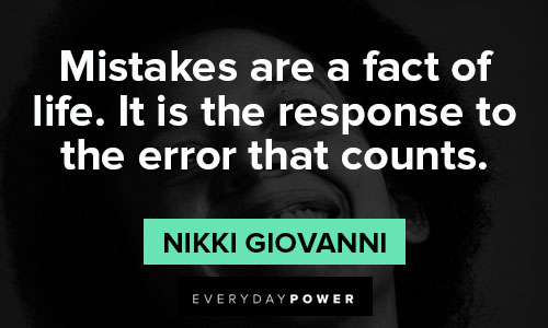 nikki giovanni quotes about mistakes are a fact of life