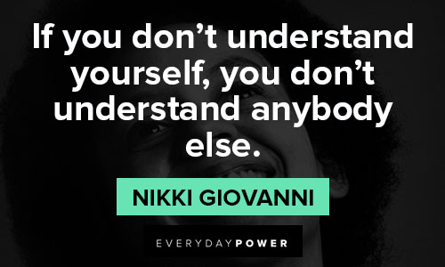 Nikki Giovanni quotes about understand yourself