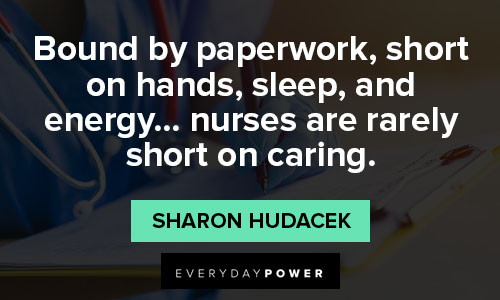 nurse quotes about nurses are rarely short on caring