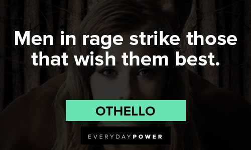 othello quotes about men in rage strike those that wish them best
