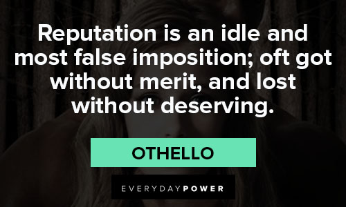 othello quotes on reputation is an idle and most false imposition