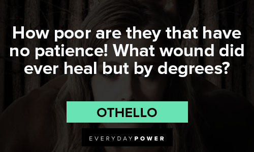 othello quotes that have no patience