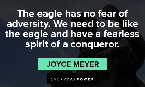 adversity quotes to be like the eagle and have a fearless spirit of a conqueror