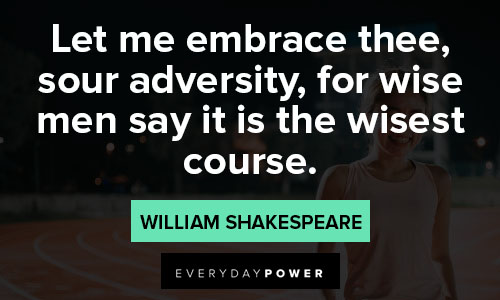 Adversity quotes to help bring out the best in you