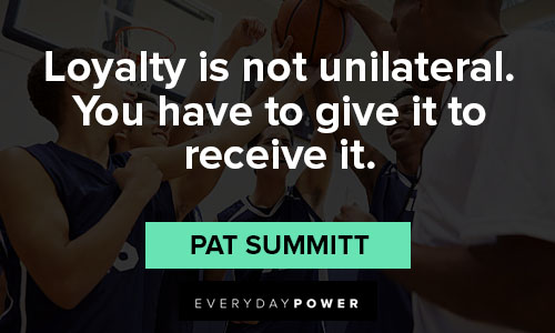 Pat Summitt quotes about loyalty