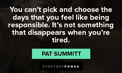 Pat Summitt quotes about being responsible