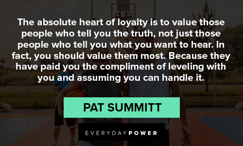 Pat Summitt Quote: “It is what it is. But, it will be what you make it.”