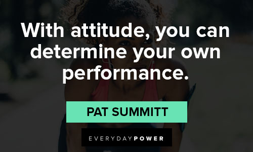 Pat Summitt quotes about determine your own perfomance