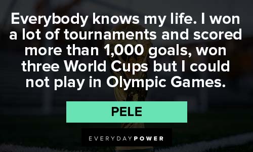 Pele Quotes about 1000 goals