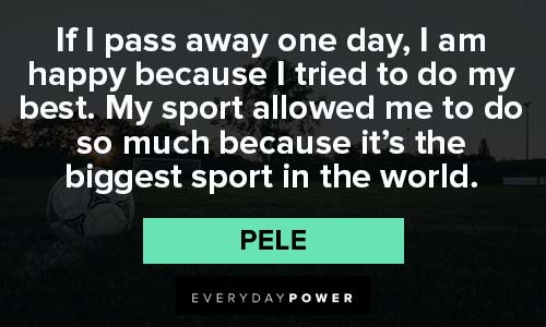 Pele Quotes from legendary pele