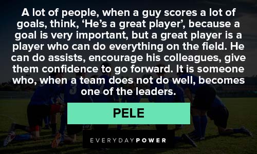 Pele Quotes about a goal is very important
