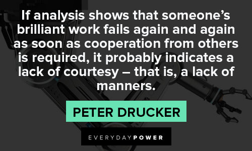 Peter Drucker Quotes about brilliant work fails again and again