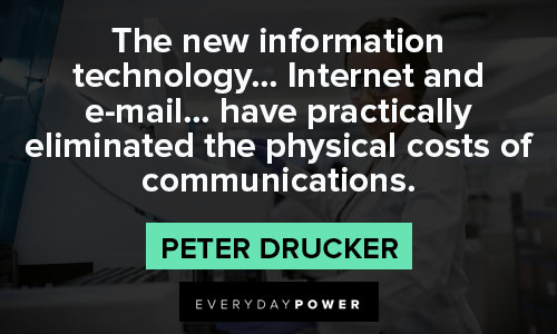 Peter Drucker Quotes about the new information technology