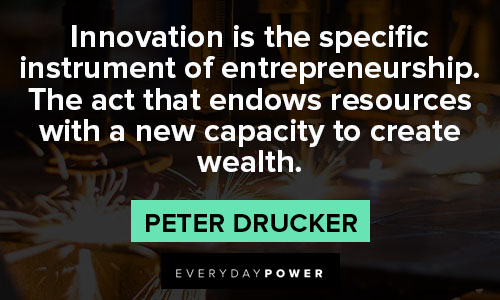 Peter Drucker Quotes about innovation is the specific instrument of enterprenurship