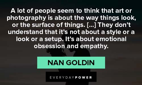 photography quotes From Nan Goldin