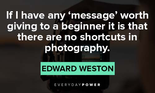 photography quotes that there are no shortcuts in photography