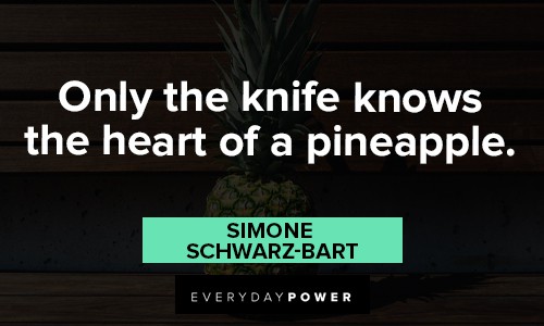 pineapple quotes about only the knife knows the heart of a pineapple
