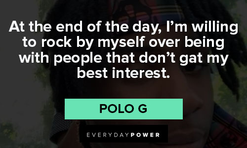 Polo G quotes about interest