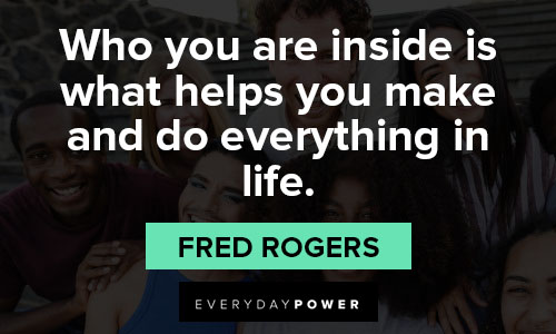 pride quotes about who you are inside is what helps you make and do everything in life