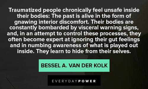PTSD quotes about traumatized people chronically feel unsafe inside their bodies