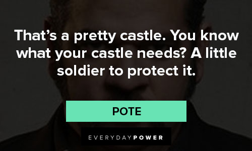 Queen of the South quotes about pretty castle