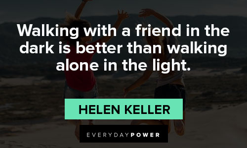 quotes about best friends on Walking with a friend