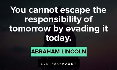 Quotes About The Future about responsibility