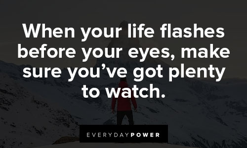quotes on success about life fashes before your eyes