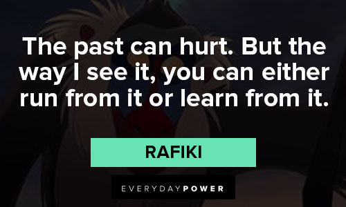 Rafiki quotes about the past can hurt