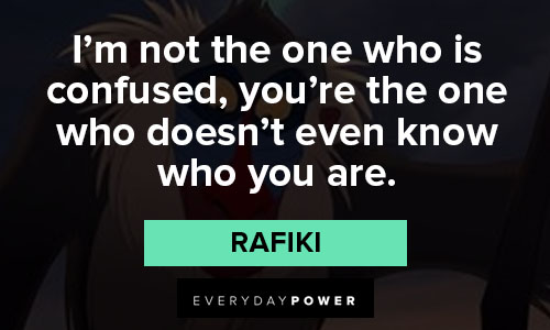 Rafiki quotes about being confusion