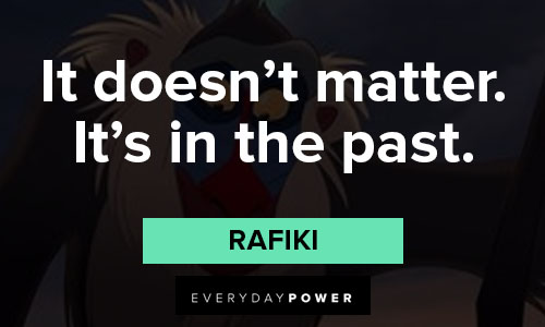 Rafiki quotes about it doesn't matter
