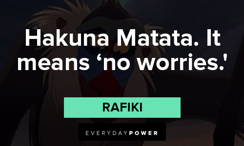 Rafiki quotes about hakuna matata
