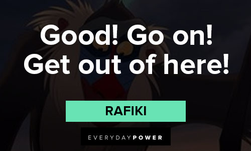 Rafiki quotes about go on