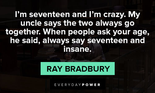 ray bradbury quotes being crazy