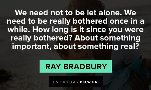 ray bradbury quotes about something real