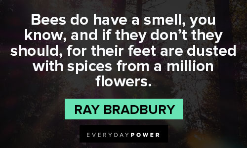 ray bradbury quotes about bees do have a smell