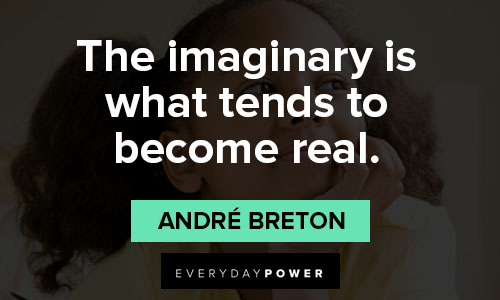 reality quotes about the imaginary is what tends to become real