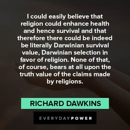 Richard Dawkins quotes beliving that religion could enhance health and hence survival