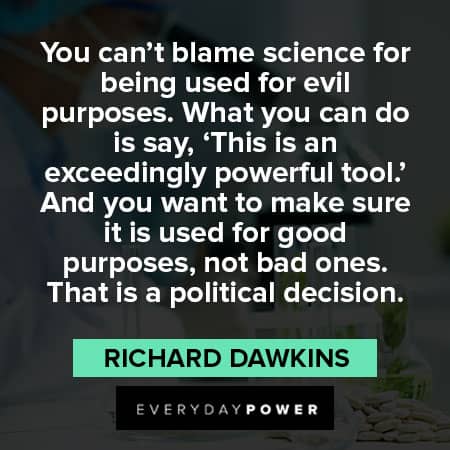Richard Dawkins quotes about you can't blame science for being used for evil purposes