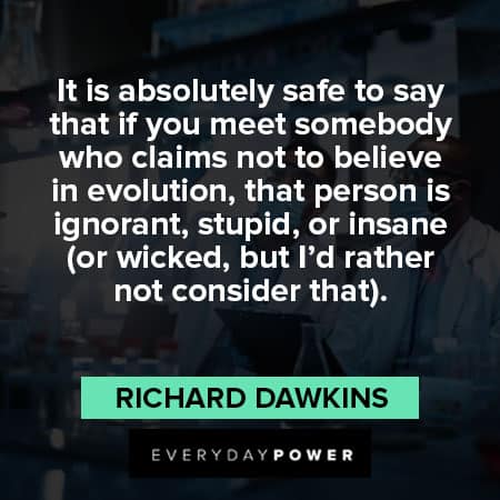 Richard Dawkins quotes to believe in evolution