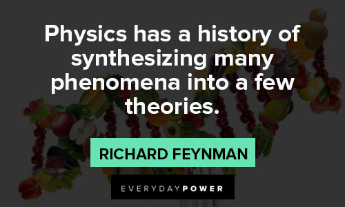 Richard Feynman quotes about Physics has a history