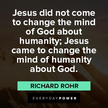 Richard Rohr quotes to change the mind of God about humanity