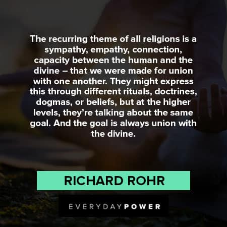 Richard Rohr quotes about the recurring theme of all religions