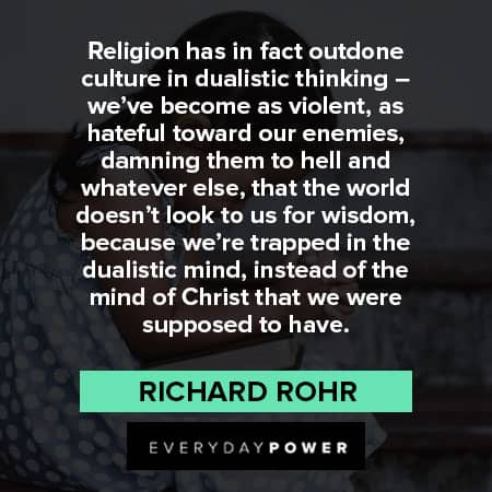 Richard Rohr quotes about culture in dualistic thinking