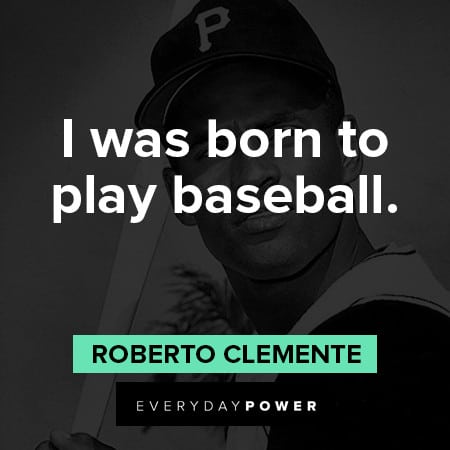 25 Roberto Clemente Quotes About Baseball