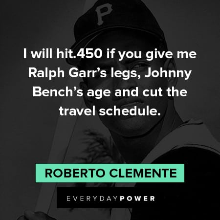 Roberto Clemente quotes about Johnny Bench