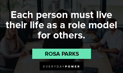 role model quotes about each person must live their life as a role model for others
